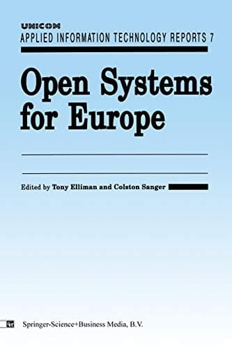 Open Systems For Europe (UNICOM Applied Information Technology Reports, 7)