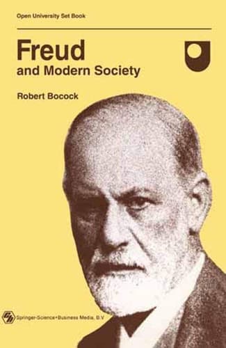 Freud and Modern Society An outline and analysis of Freud’s sociology