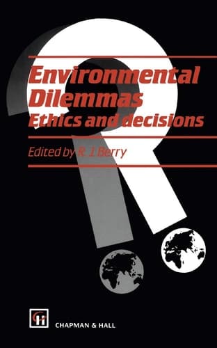 Environmental Dilemmas Ethics and decisions