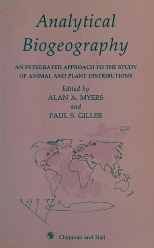 Analytical Biogeography An Integrated Approach to the Study of Animal and Plant Distributions