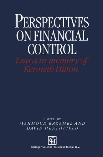 Perspectives on Financial Control Essays in memory of Kenneth Hilton