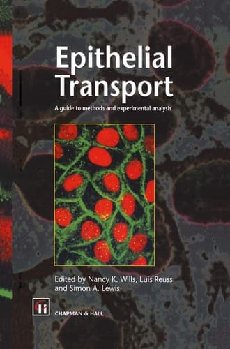 Epithelial Transport A guide to methods and experimental analysis