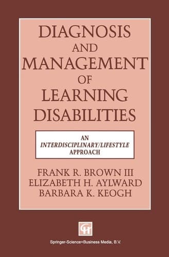 Diagnosis and Management of Learning Disabilities An Interdisciplinary/Lifespan Approach