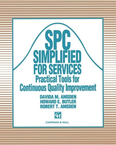 SPC Simplified for Services Practical tools for continuous quality improvement