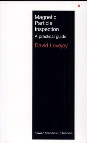 Magnetic Particle Inspection A practical guide