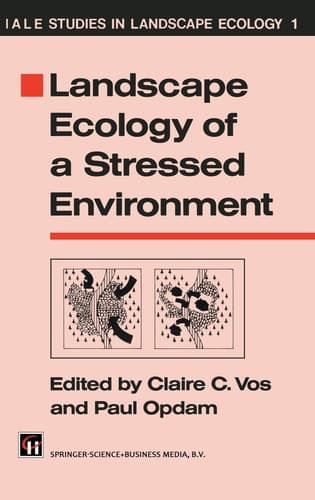 Landscape ecology of a stressed environment (Iale Studies in Landscape Ecology)