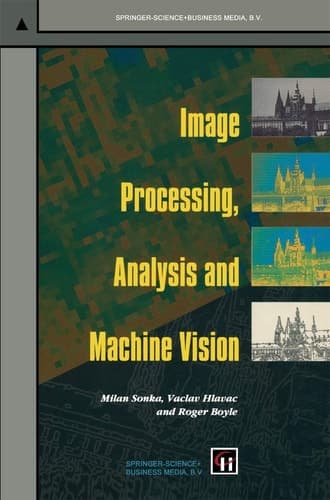 Image Processing, Analysis and Machine Vision (Chapman & Hall Computing Series)