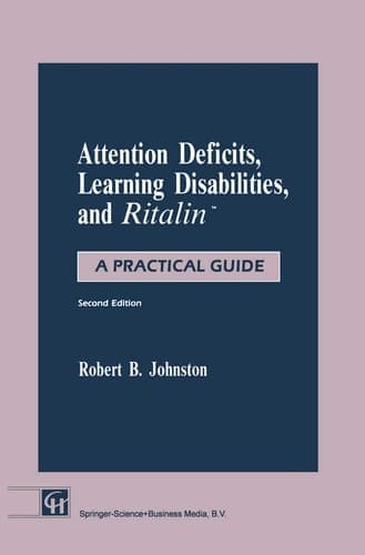 Attention Deficits, Learning Disabilities, and RitalinTM A Practical Guide