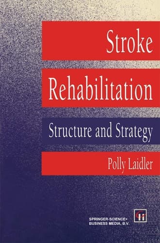 Stroke Rehabilitation Structure and Strategy