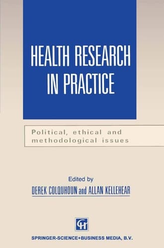 Health Research in Practice Political, ethical and methodological issues
