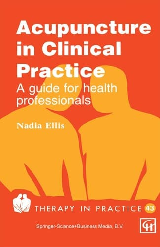 Acupuncture in Clinical Practice A guide for health professionals