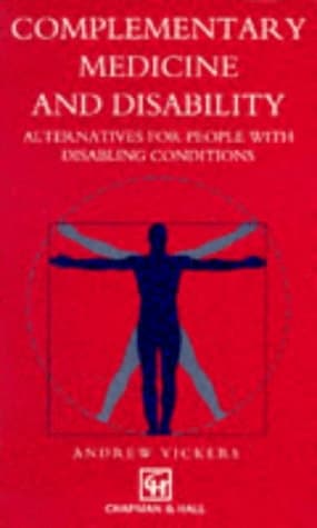 Complementary medicine and disability: Alternatives for people with disabling conditions