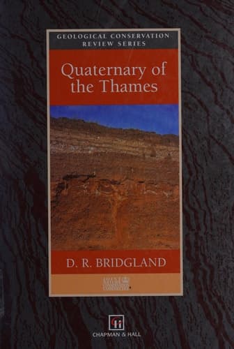 Quaternary of the Thames (Geological Conservation Review Series)