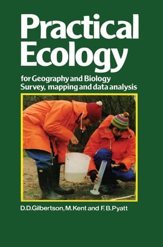 Practical Ecology for Geography and Biology Survey, mapping and data analysis
