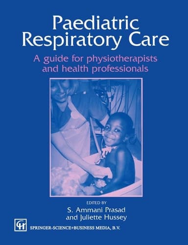 Paediatric Respiratory Care A guide for physiotherapists and health professionals