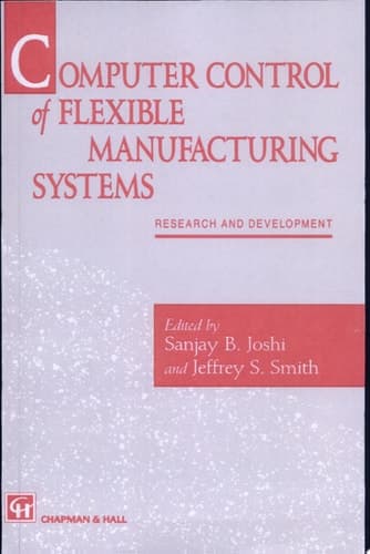 Computer control of flexible manufacturing systems Research and Development