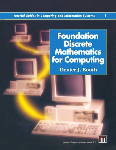 Foundation Discrete Mathematics for Computing (Tutorial Guides in Computing and Information Systems)