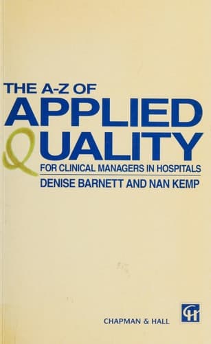 The A–Z of Applied Quality For Clinical Managers in Hospitals