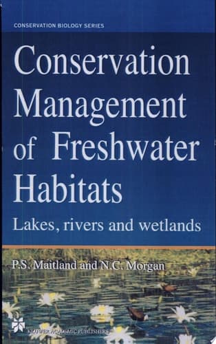 Conservation Management of Freshwater Habitats Lakes, rivers and wetlands