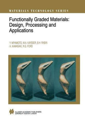 Functionally Graded Materials Design, Processing and Applications
