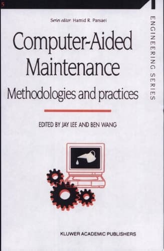 Computer-aided Maintenance Methodologies and Practices