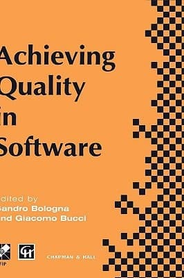 Achieving Quality in Software: Proceedings of the third international conference on achieving quality in software, 1996 (IFIP Advances in Information and Communication Technology)