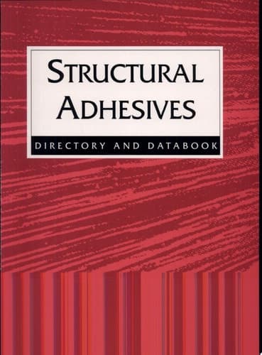 Structural Adhesives Directory and Databook
