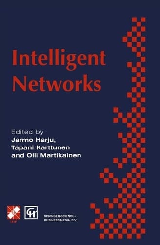 Intelligent Networks Proceedings of the IFIP workshop on intelligent networks 1994