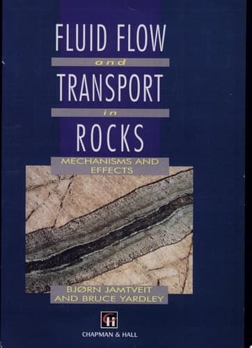 Fluid Flow and Transport in Rocks Mechanisms and effects