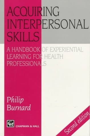 Acquiring Interpersonal Skills A Handbook of Experiential Learning for Health Professionals