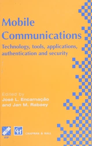 Mobile Communications: Technology, tools, applications, authentication and security IFIP World Conference on Mobile Communications 2 – 6 September ... in Information and Communication Technology)