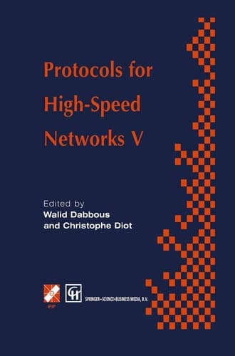 Protocols for High-Speed Networks V TC6 WG6.1/6.4 Fifth International Workshop on Protocols for High-Speed Networks (PfHSN ’96) 28–30 October 1996, Sophia Antipolis, France
