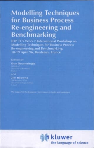 Modelling Techniques for Business Process Re-engineering and Benchmarking