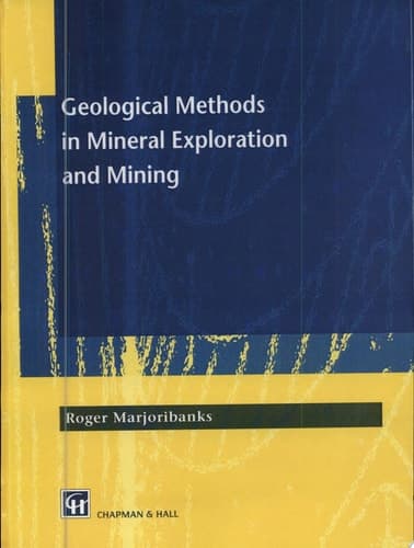 Geological Methods in Mineral Exploration and Mining