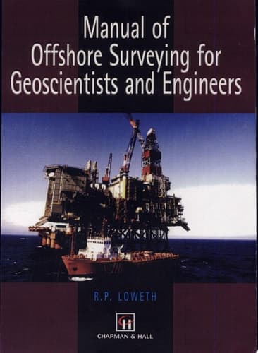 Manual of Offshore Surveying for Geoscientists and Engineers