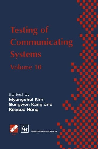 Testing of Communicating Systems IFIP TC6 10th International Workshop on Testing of Communicating Systems, 8–10 September 1997, Cheju Island, Korea