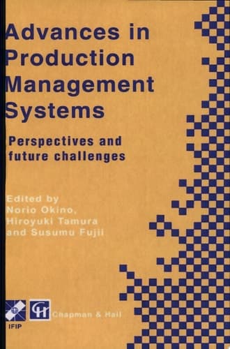 Advances in Production Management Systems Perspectives and future challenges