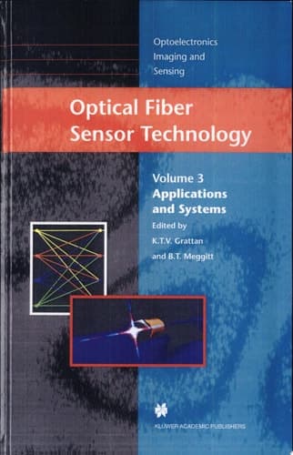 Optical Fiber Sensor Technology Volume 3: Applications and Systems