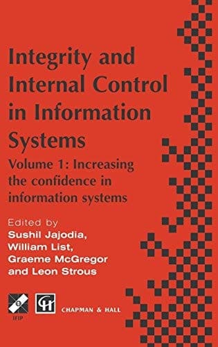 Integrity and Internal Control in Information Systems Volume 1: Increasing the confidence in information systems