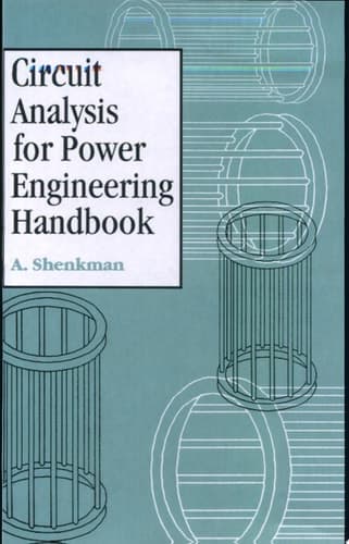 Circuit Analysis for Power Engineering Handbook