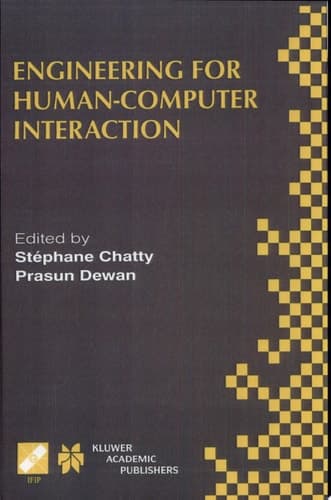 Engineering for Human-Computer Interaction IFIP TC2/TC13 WG2.7/WG13.4 Seventh Working Conference on Engineering for Human-Computer Interaction September 14–18, 1998, Heraklion, Crete, Greece