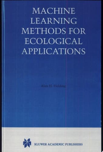 Machine Learning Methods for Ecological Applications
