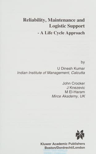 Reliability, Maintenance and Logistic Support - A Life Cycle Approach