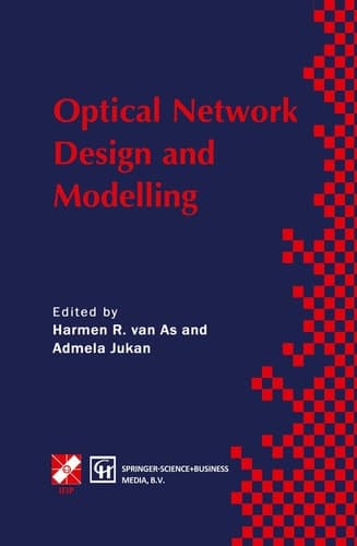 Optical Network Design and Modelling IFIP TC6 Working Conference on Optical Network Design and Modelling 24–25 February 1997, Vienna, Austria