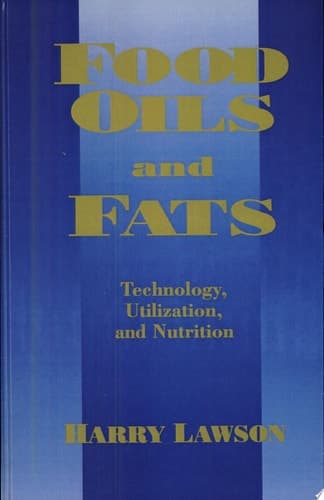 Food Oils and Fats: Technology, Utilization and Nutrition