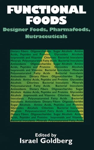 Functional Foods: Designer Foods, Pharmafoods, Nutraceuticals