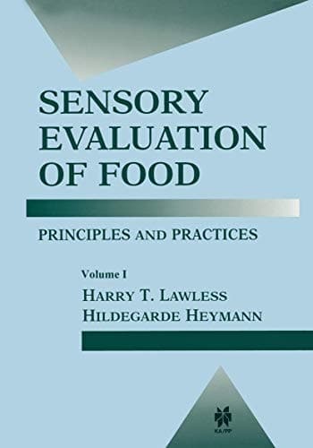 Sensory Evaluation of Food Principles and Practices