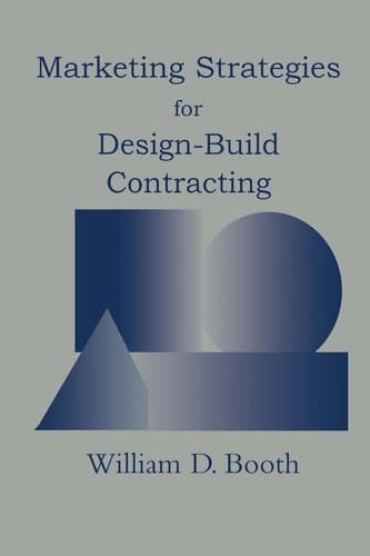 Marketing Strategies For Design-Build Contracting