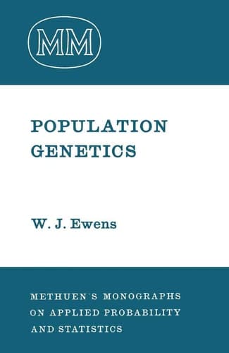 Population Genetics (Monographs on Statistics and Applied Probability)