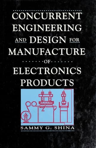 Concurrent Engineering And Design For Manufacture Of Electronics Products